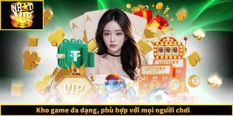 NHATVIP - Link Truy Cập NHATVIP.COM Chính Thức Không Bị Chặn Kho game đa dạng, phù hợp với mọi người chơi